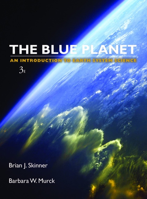 The Blue Planet: An Introduction to Earth System Science